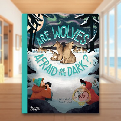 【现货】狼会害怕黑暗吗【Go Wild】Are Wolves Afraid of the Dark英文儿童绘本动物生态环保3-6岁精装Sam Caldwell  Huw Lewis原