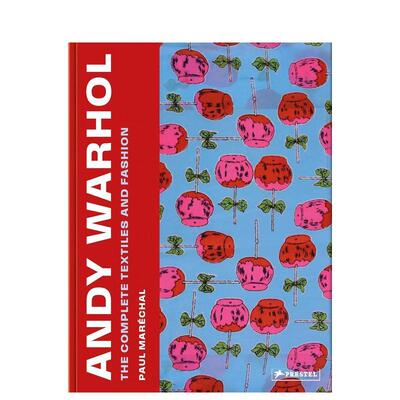 【预售】安迪·沃霍尔：纺织品与时装全录 Andy Warhol: The Complete Textiles and Fashion 原版英文艺术画册画集进口书籍图书外