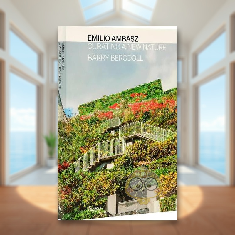 【现货】埃米利奥安柏兹自然策展人 阿根廷传奇绿色建筑先驱Emilio Ambasz英文设计建筑师工作室BERGDOLL精装Rizzoli进口原版书97