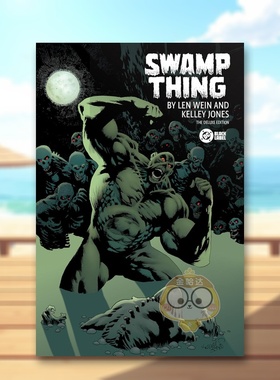 【预售】沼泽怪物 豪华版 Swamp Thing by Len Wein and Kelley Jones: Deluxe Edition 原版英文漫画书进口书籍图书外版正版