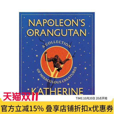 【预售】拿破仑的红毛猩猩：十二则奇妙生灵纪事（精装） Napoleon's Orangutan: A collection of miraculous原版英文社会科学