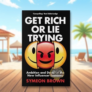 and 致富或撒谎网红经济中 书简装 外版 Rich Ambition Deceit Trying 野心与欺骗英文社会科学进口原版 Lie th书 Get 预售