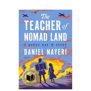 【预售】【2026纽伯瑞银奖】游牧之地的老师:二战故事 The Teacher of Nomad Land: A World War II Story 原版英文青少年读物进
