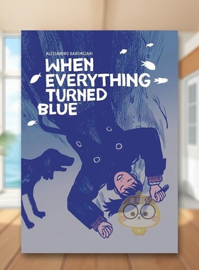 【现货】当一切变成蓝色英文漫画进口原版图书When Everything Turned BlueAlessandro Baronciani Dark Horse Books书籍外版正版
