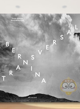 【预售】Bearth und Deplazes：建筑与摄影— Bernina transversal. Guido Baselgia - Bearth und Deplazes 原版英文摄影作品集进