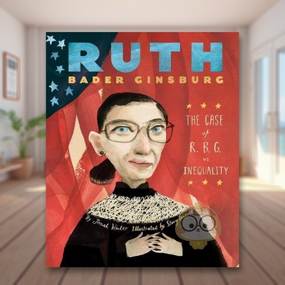 【预售】鲁斯·巴德·金斯伯格: R.B.G.与不平等的案例 Ruth Bader Ginsburg 原版英文儿童绘本进口书籍图书外版正版