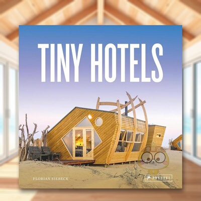 【现货】微型酒店Tiny Hotels英文建筑设计建筑风格与材料构造Florian Siebeck精装Prestel进口原版书书籍图书外版正版
