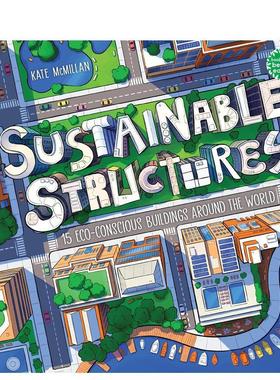 【现货】可持续的建筑奇迹：全球15座生态友好型建筑 Sustainable Structures  原版英文儿童绘本