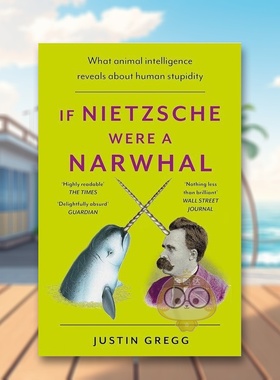 【预售】如果尼采是一只鸣鲸：动物智慧的启示英文生活综合进口原版外版书平装14岁以上If Nietzsche Were a Narwhal: What Anim书