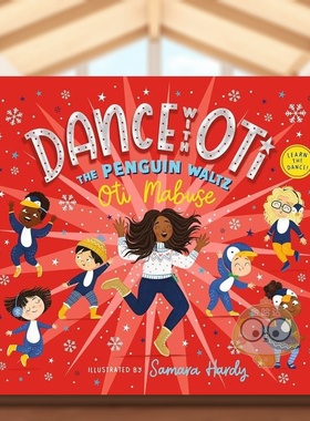 【预售】与奥蒂共舞企鹅华尔兹（平装）英文儿童绘本IP系列Oti Mabuse  Samara Hardy进口原版书平装14岁以上Dance with Oti The书