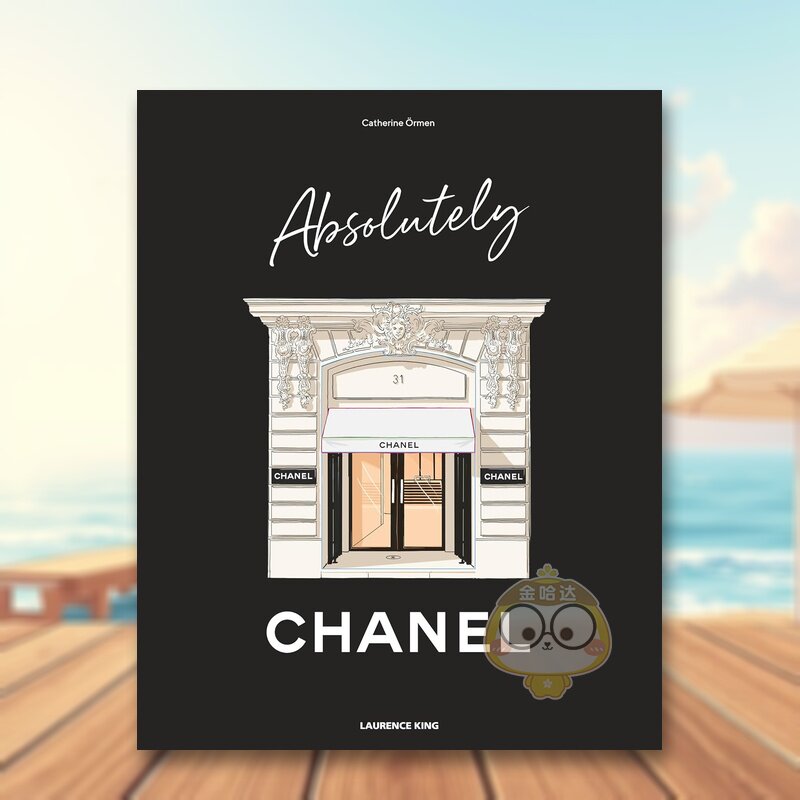 【预售】关于香奈儿的一切附插页Absolutely Chanel英文时尚设计师品牌Catherine Ormen精装Laurence King进口原版书529438239书籍