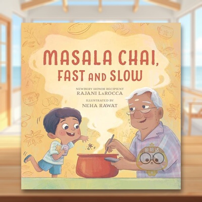 【预售】玛萨拉柴快与慢英文儿童绘本人际关系进口原版书精装Masala Chai, Fast And Slow Rajani LaRocca Candlewick Press书籍图