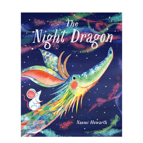 【预售】夜龙 The Night Dragon 英文原版儿童绘本6-9岁故事图画书进口英语启蒙读物书籍 Naomi Howarth