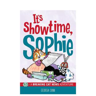 【预售】登场时刻 索菲：突发喵新闻大冒险 It's Showtime  Sophie: A Breaking Cat News Adventure 原版英文儿童漫画进口书籍图