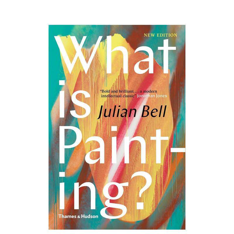 【预售】【翰德图书】what is Painting，何为作画 英文原版图书籍进口正版 Julian Bell 艺术
