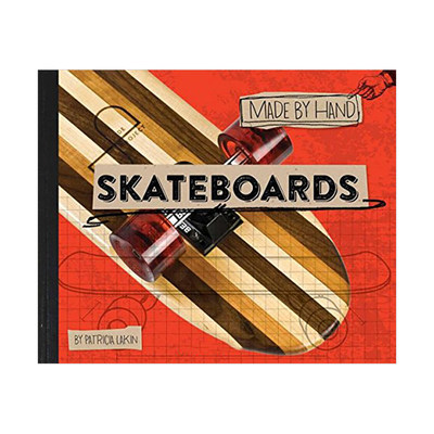 【预售】Skateboards 1 (Made by Hand)【手工制作】滑板 英文原版图书籍 DIY自制保养操作潮流交通工具图集指南 Patricia Lakin