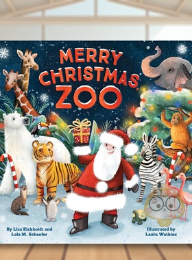 【预售】圣诞快乐动物园英文儿童绘本节日庆典进口原版书精装6岁-9岁Merry Christmas Chronicle Books Lola M. Schaefer书籍图书