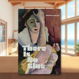 Martha Granta书籍图书正版 外版 14岁以上There 没有蓝色英文文学传记进口原版 书精装 Baillie Blue 预售