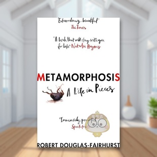 【预售】变形记：支离破碎的生活英文文学传记进口原版外版书平装14岁以上Metamorphosis: A Life In Pieces Douglas-Fairhurst书