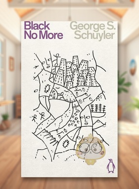 【预售】黑色不再英文文学小说进口原版外版书平装14岁以上【Penguin Science Fiction】Black No More Schuyler Penguin Classi书