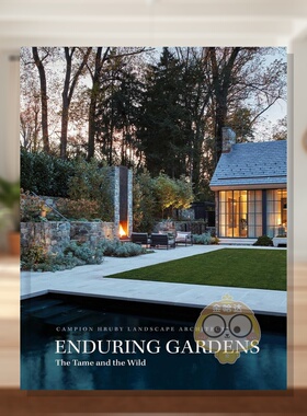 【预售】永恒花园：驯化与野性 Enduring Gardens :The Tame and the Wild 原版英文园林景观进口书籍图书外版正版