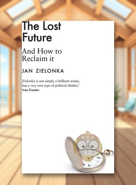 【预售】失去的未来：以及如何找回它 The Lost Future: And How to Reclaim It 原版英文社会科学进口书籍图书外版正版