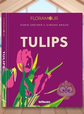 【预售】郁金香英文摄影集综合作品进口原版书【Floramour】Tulips精装Karin Greiner著teNeues出版书籍图书外版正版