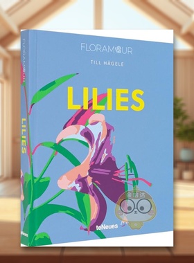 【预售】百合【Floramour】Lilies英文摄影集综合作品Till H?gele精装teNeues进口原版书715473书籍图书外版正版