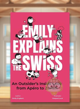【预售】艾米丽解释瑞士人英文旅行进口原版外版书精装14岁以上Emily Explains the Swiss Emily Engkent Bergli Books书籍图书正