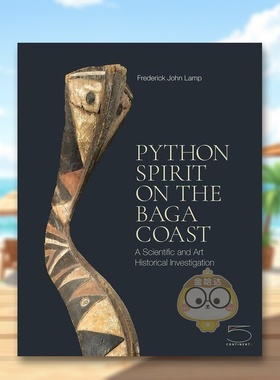 【预售】巴加海岸的巨蟒精神Python Spirit on the Baga Coast英文艺术总论历史理论评论Frederick John LampFive Continents Edi