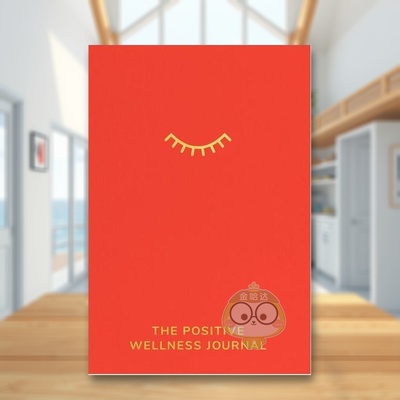 【预售】积极健康修炼手册：滋养身心灵的12周指南 The Positive Wellness Journal 原版英文心灵励志进口书籍图书外版正版