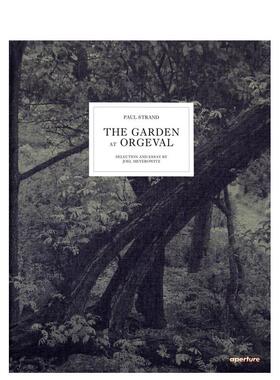 【预售】保罗·斯特兰德摄影集:奥格瓦尔花园 Paul Strand:The Garden at Orgeval 英文原版自然景观摄影作品集 进口艺术画册书籍