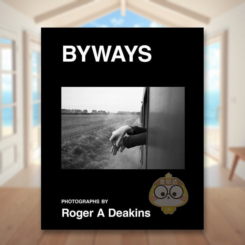 【预售】罗杰·狄金斯：小路 BYWAYS. Photographs by Roger A Deakins 原版英文摄影作品集进口书籍图书外版正版