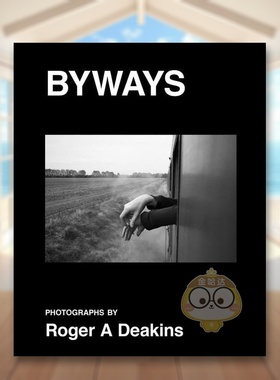 【预售】罗杰·狄金斯：小路 BYWAYS. Photographs by Roger A Deakins 原版英文摄影作品集进口书籍图书外版正版