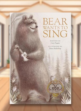 【现货】熊想要唱歌英文儿童故事进口原版外版书精装Bear Wants to SingDena SeiferlingTundra Books书籍图书正版