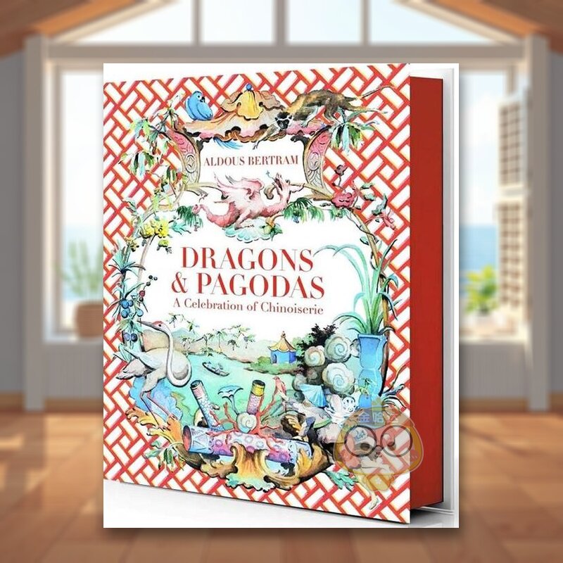 【现货】龙与塔中国装饰艺术Dragons & Pagodas英文室内设计空间与装饰Aldous Bertram精装vendome press进口原版书865653849书籍