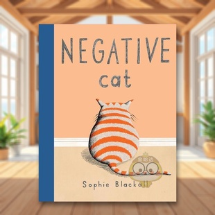 Cat英文儿童绘本插画师3 凯迪克得奖插画师Sophie 书Nancy Blackall进口原版 6岁Sophie 猫Negative 消极 Blackall 现货