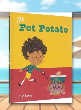 【现货】宠物土豆The Pet Potato英文儿童绘本人际关系3-6岁精装Josh Lacey Momoko Abe进口原版书Andersen Press809书籍图书外版