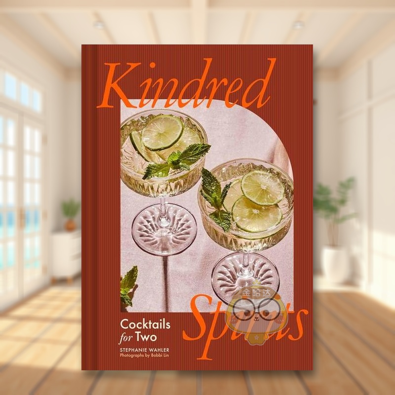 【预售】灵魂相锲给爱侣的鸡尾酒谱Kindred Spirits 英文餐饮Stephanie Wahler精装Chronicle Books进口原版书797225432书籍图书外