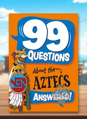 【预售】【99问】探秘阿兹特克人 【99 Questions About】The Aztecs 原版英文儿童绘本进口书籍图书外版正版