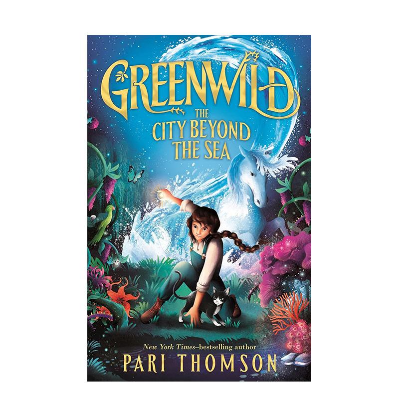 【预售】绿野幻境：海底之城（精装） 【Greenwild】#2 Greenwild: The City Beyond the Sea 原版英文儿童章节书 - 实物图