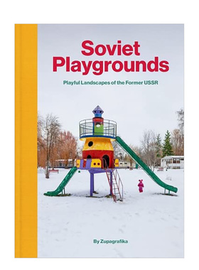 【现货】 Soviet Playgrounds，消失的乐园：前苏联游乐场景观 英文进口原版图书
