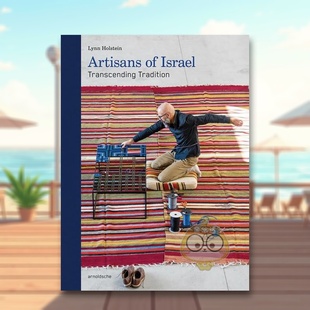 【预售】以色列工匠：超越传统 Artisans of Israel : Transcending Tradition 原版英文艺术画册画集进口书籍图书外版正版