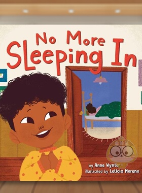 【预售】别睡懒觉啦英文儿童绘本虚构类进口原版书Anne Wynter 纸板书No More Sleeping Inlittle bee books书籍图书外版正版