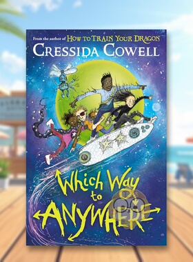 【预售】【任意之道】#1 任何去处之路 【Which Way】Which Way to Anywhere 原版英文儿童章节书 驯龙高手作者Cressida Cowell进