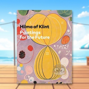 【预售】希尔马.阿夫克林特:绘画的未来 Hilma af Klint: Paintings for the Future 原版英文艺术画册画集进口书籍图书外版正版