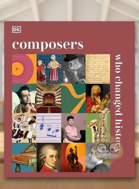 【预售】【DK History Changers】改变历史的作曲家英文音乐进口原版外版书精装14岁以上Composers Who Changed History DK DK书籍