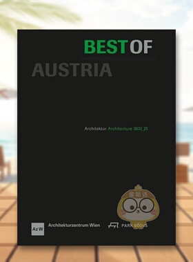【预售】奥地利之*建筑2022_23英文建筑设计风格与材料构造Architekturzentrum Wien进口原版书精装14岁以上Best of Austria Ar书