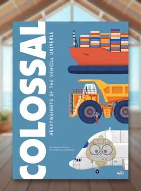 【现货】【科普大书】巨无霸运输巨人Colossal Heavyweights of the Vehicle Universe英文儿童绘本交通工具城市人文6-9岁精装Sté