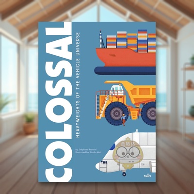 【现货】【科普大书】巨无霸运输巨人Colossal Heavyweights of the Vehicle Universe英文儿童绘本交通工具城市人文6-9岁精装Sté